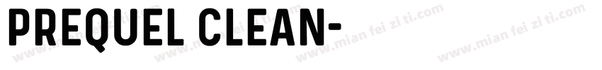 Prequel clean字体转换